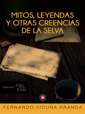 cover image of Mitos, Leyendas y otras creencias de la Selva